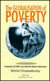 Globalisation of Poverty: Impacts of IMF and World Bank Reforms